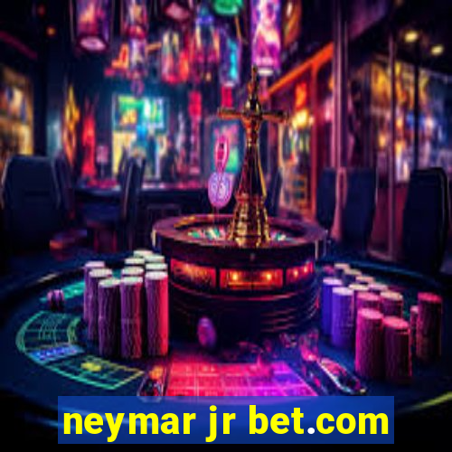 neymar jr bet.com